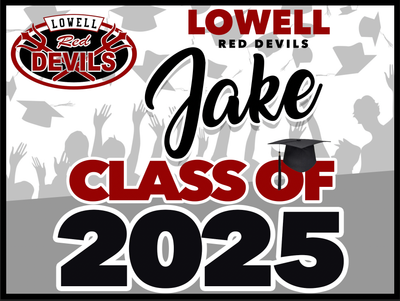 Lowell HS GRAD YARD SIGN