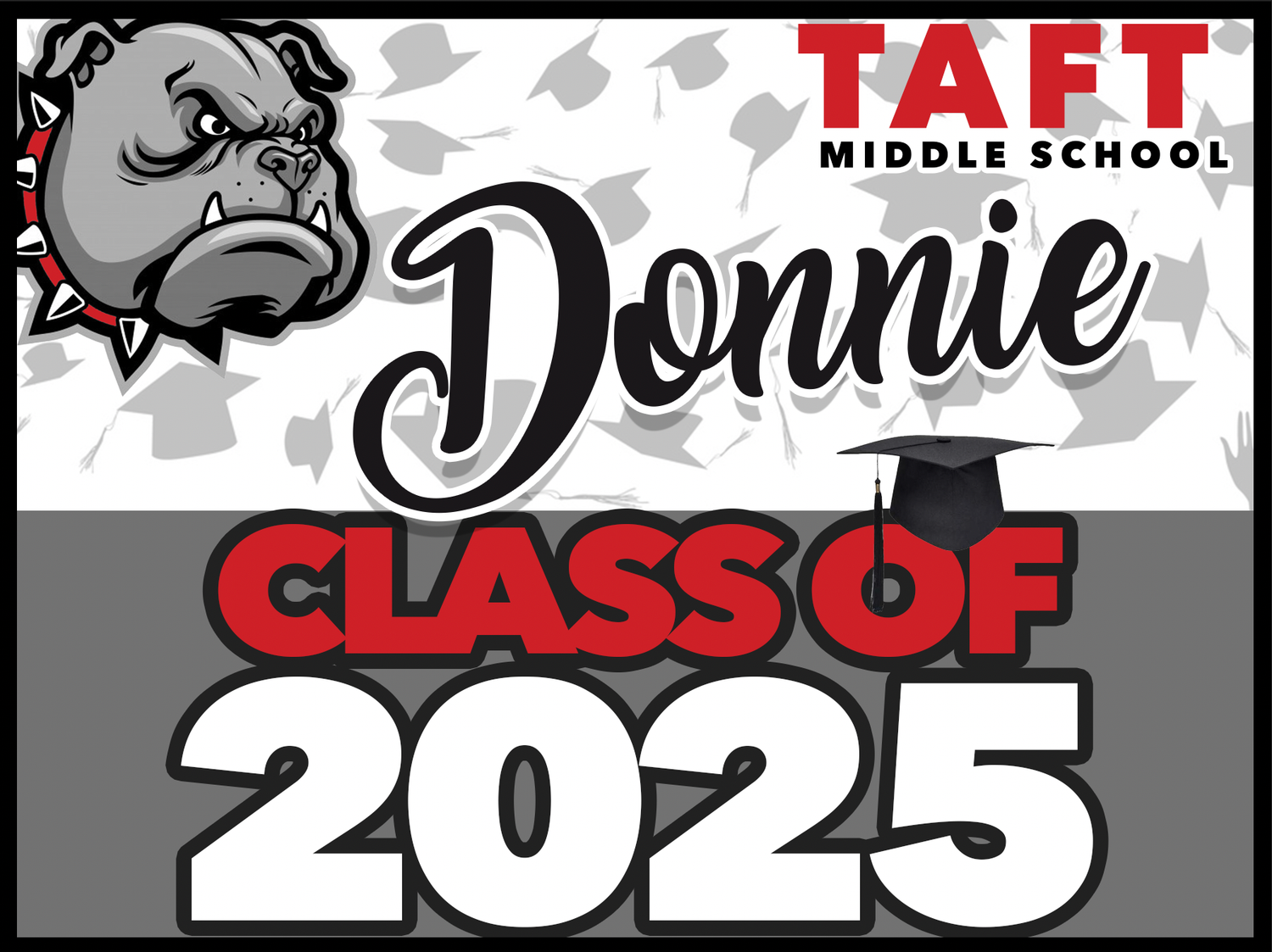 TAFT MIDDLE SCHOOL Grad Yard Sign