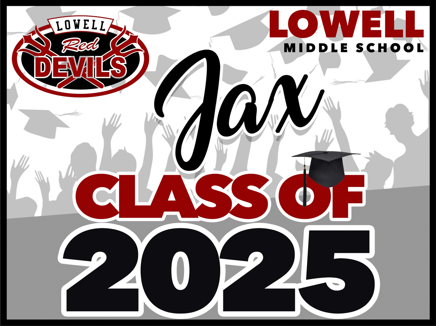 Lowell Middle School GRAD YARD SIGN