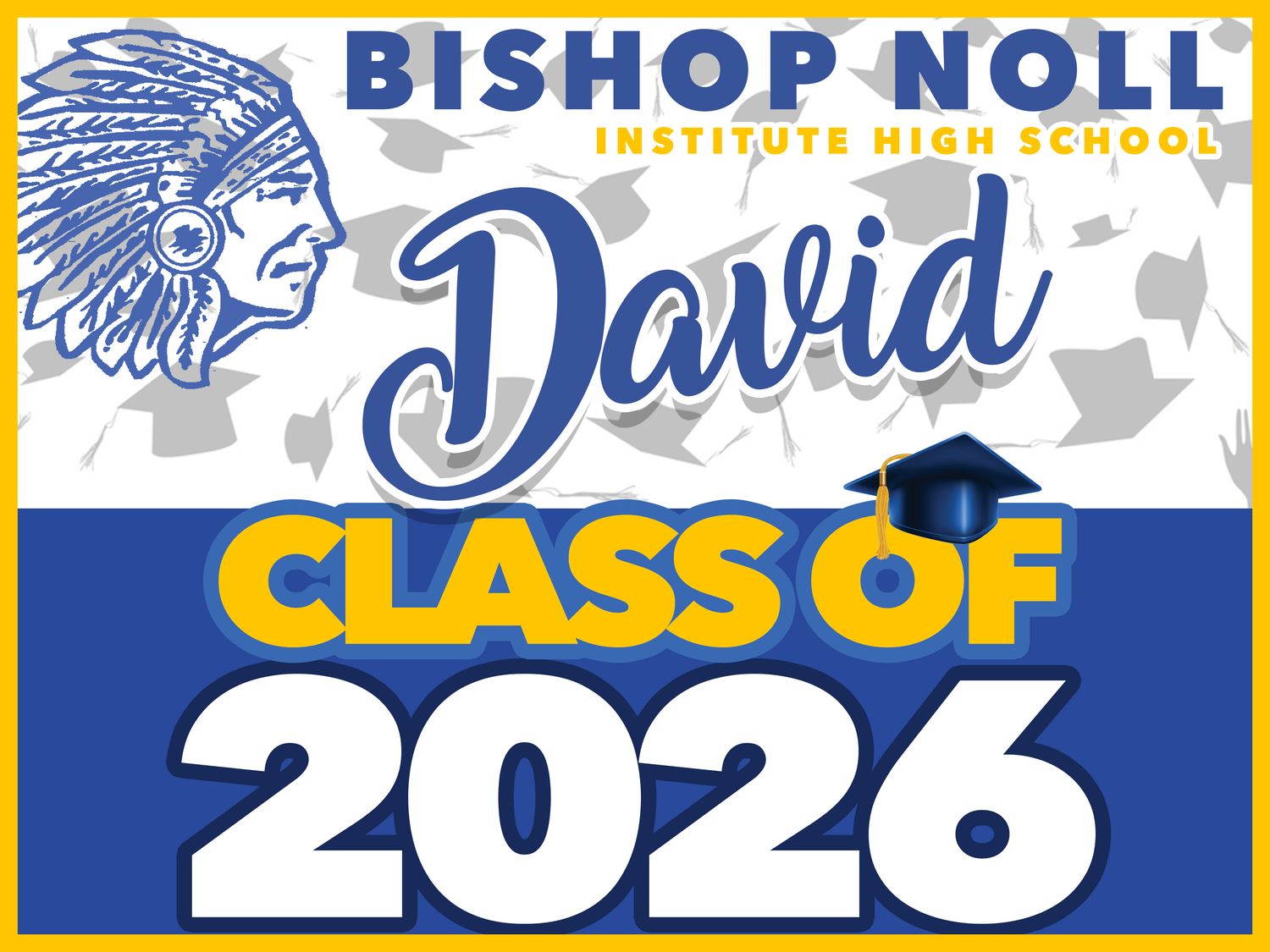 Bishop Noll GRAD YARD SIGN