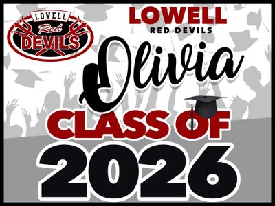 Lowell HS GRAD YARD SIGN