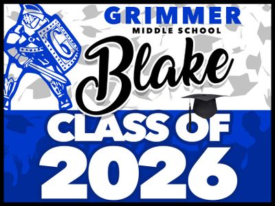 GRIMMER MIDDLE SCHOOL GRAD YARD SIGN