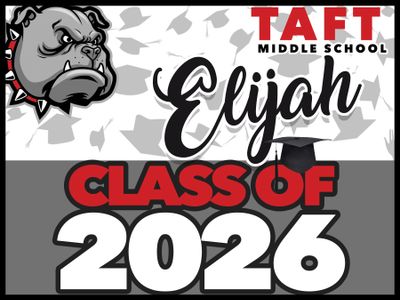 TAFT MIDDLE SCHOOL Grad Yard Sign