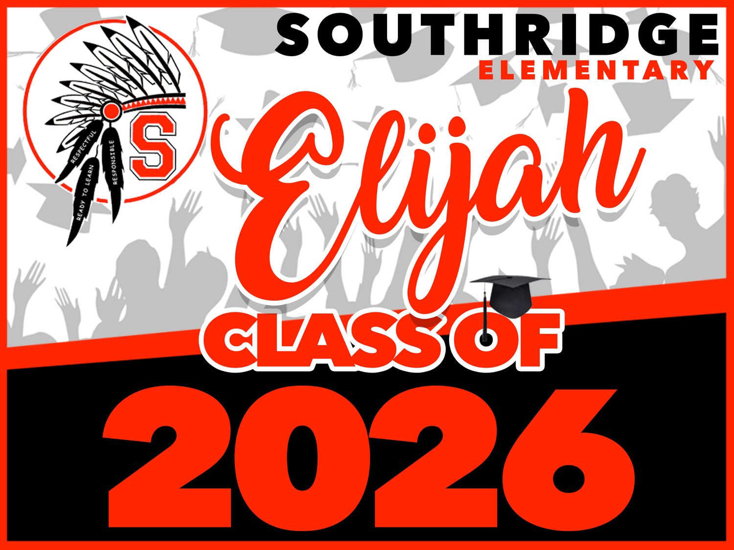 SOUTHRIDGE ELEMENTARYSCHOOL GRAD YARD SIGN