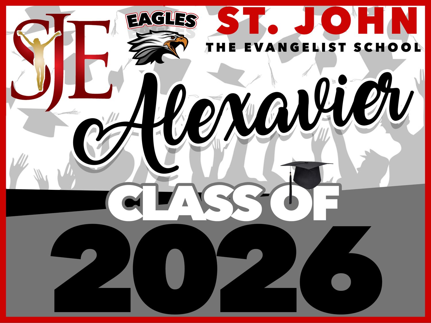 ST. JOHN THE EVANGELIST SCHOOL GRAD YARD SIGN