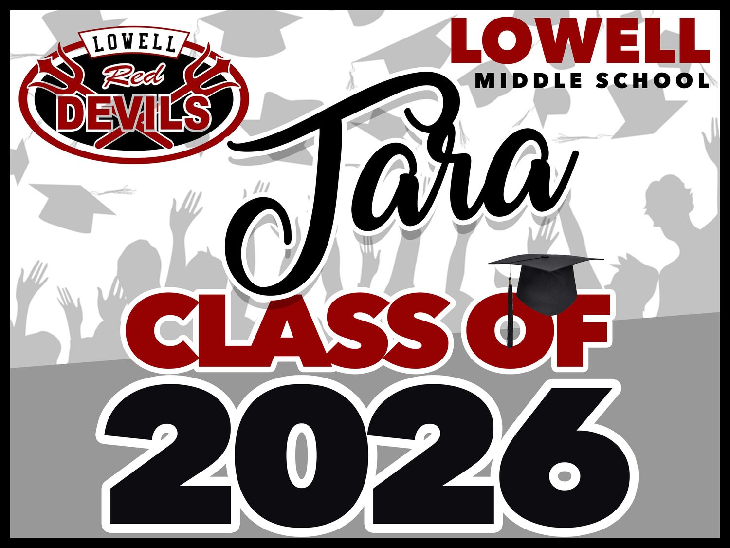 Lowell Middle School GRAD YARD SIGN