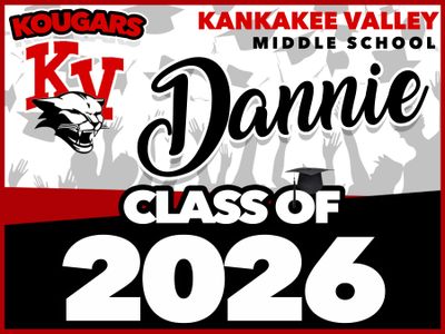 KANKAKEE VALLEY  HIGH SCHOOL GRAD YARD SIGN