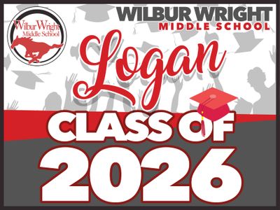WILBUR WRIGHT MIDDLE SCHOOL GRAD YARD SIGN