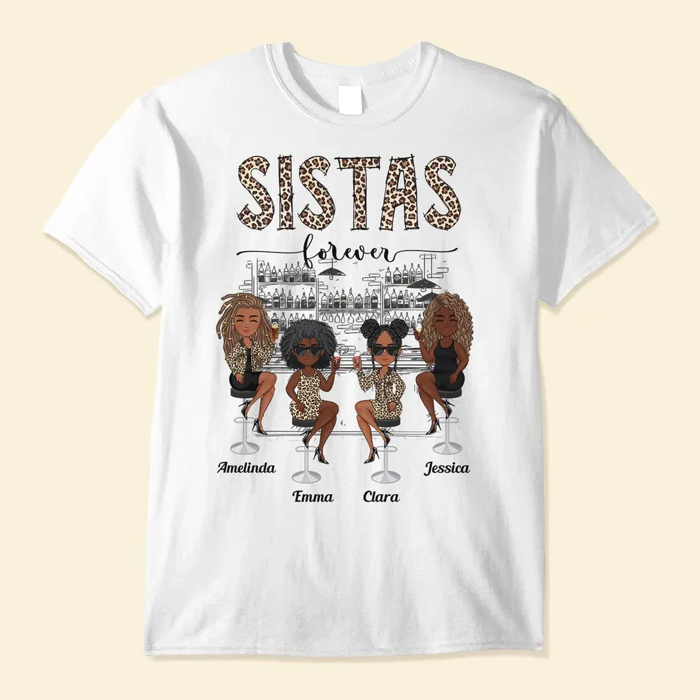 Sistas Forever Shirt