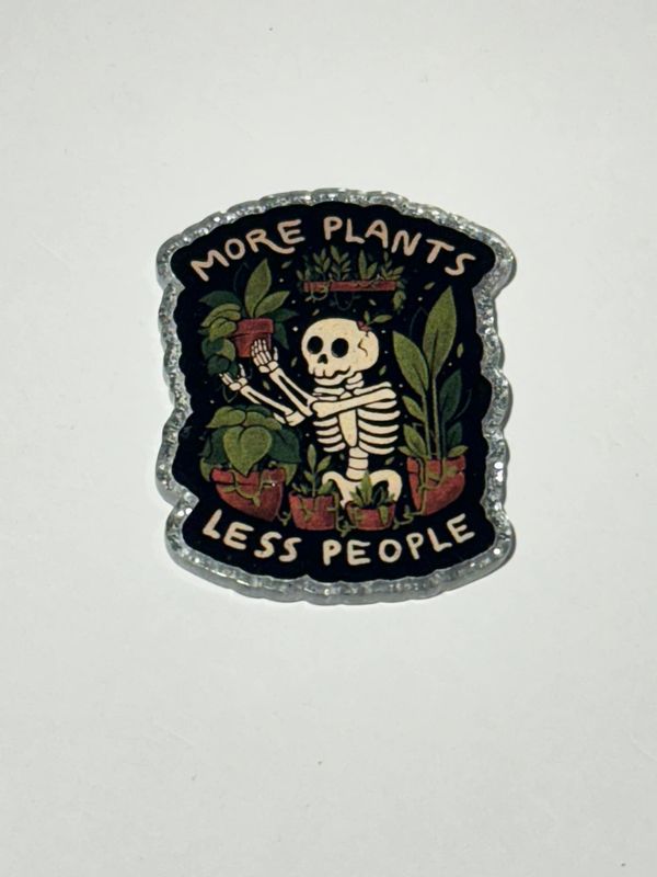 More Plants Less People Acrylic Topper