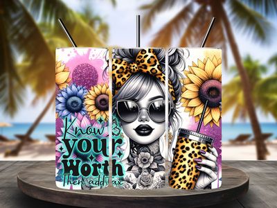 Know your worth, than add tax. 600ml Tumbler