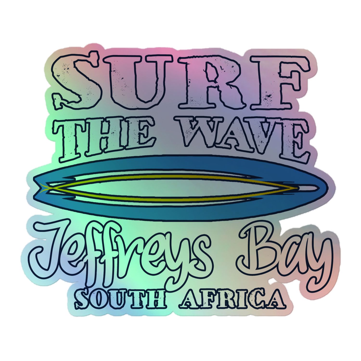 Surf Jeffreys Bay, Surf The Wave Jeffreys Bay South Africa Holographic Sticker