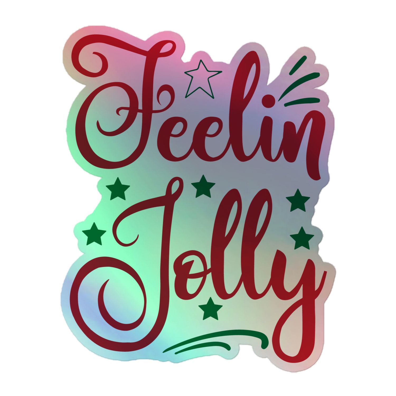 Christmas Feelin' Jolly Holographic Sticker
