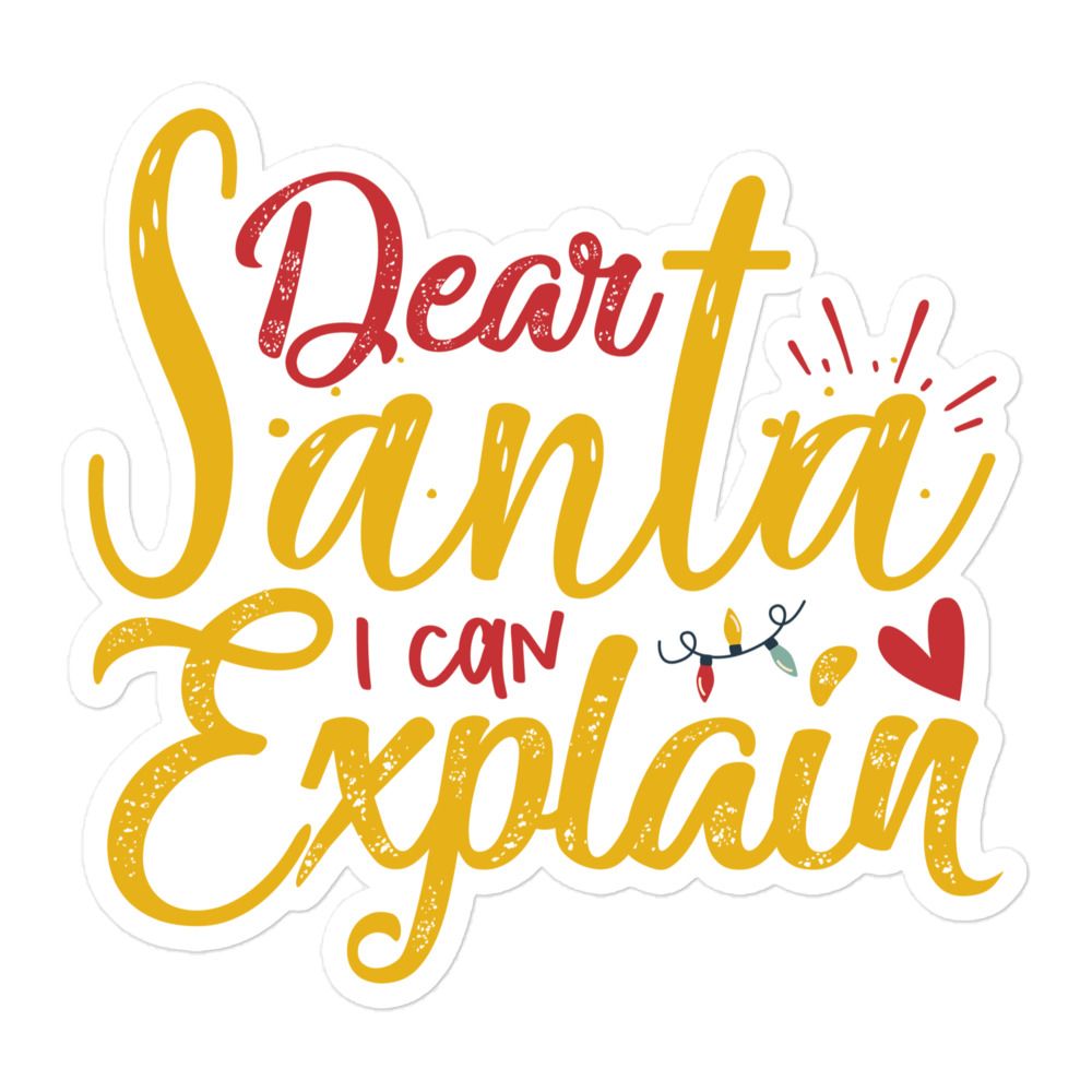 Dear Santa I Can Explain Sticker