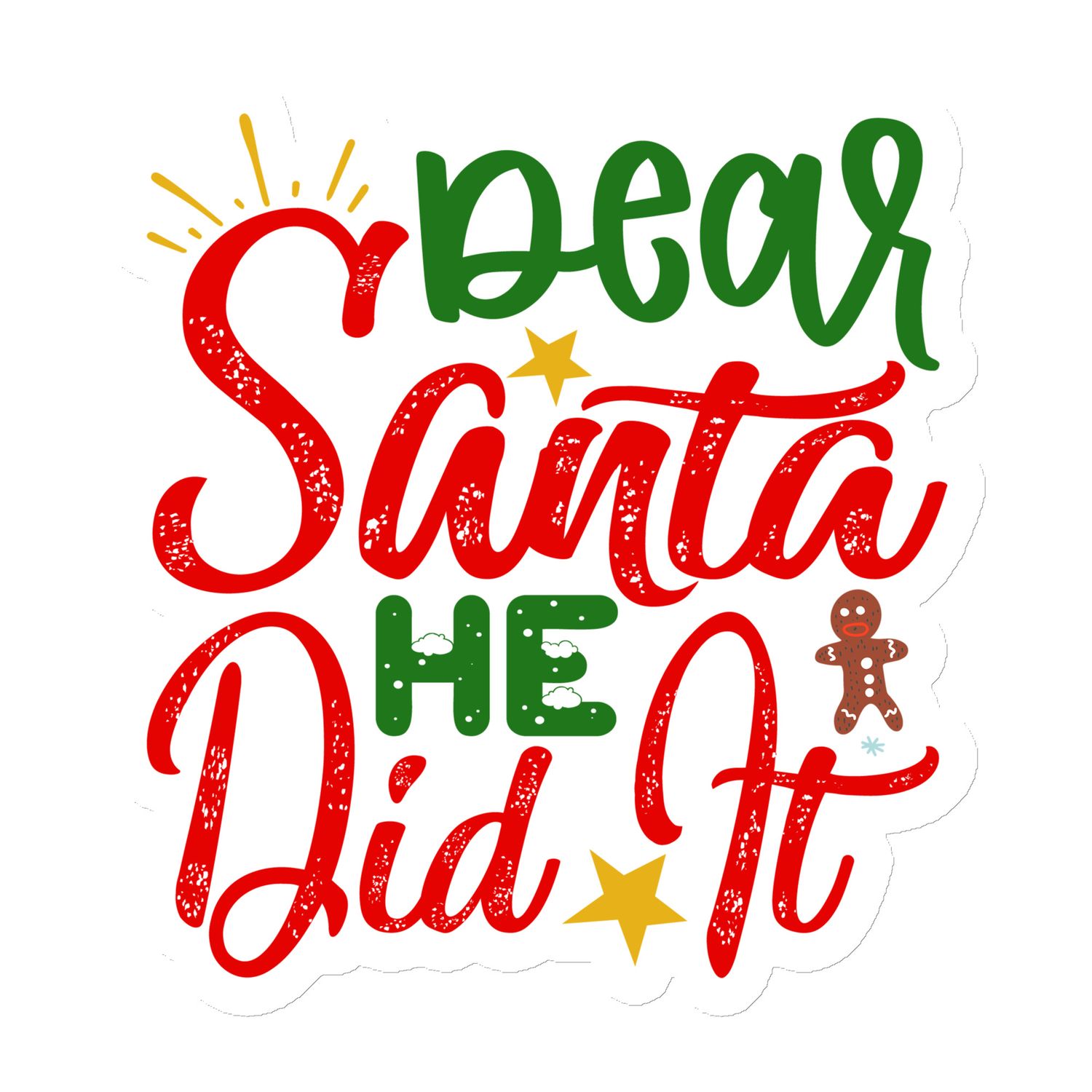 Dear Santa He Did It Magnet