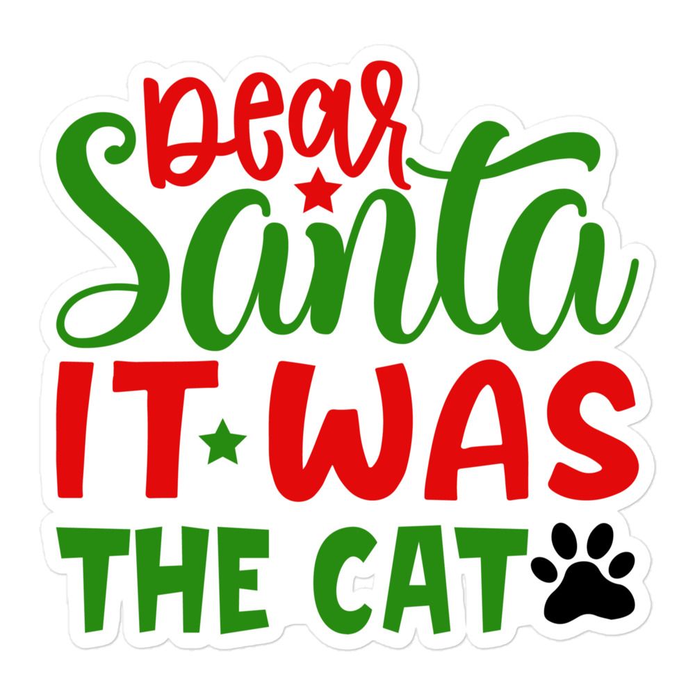 Dear Santa It Was The Cat Sticker