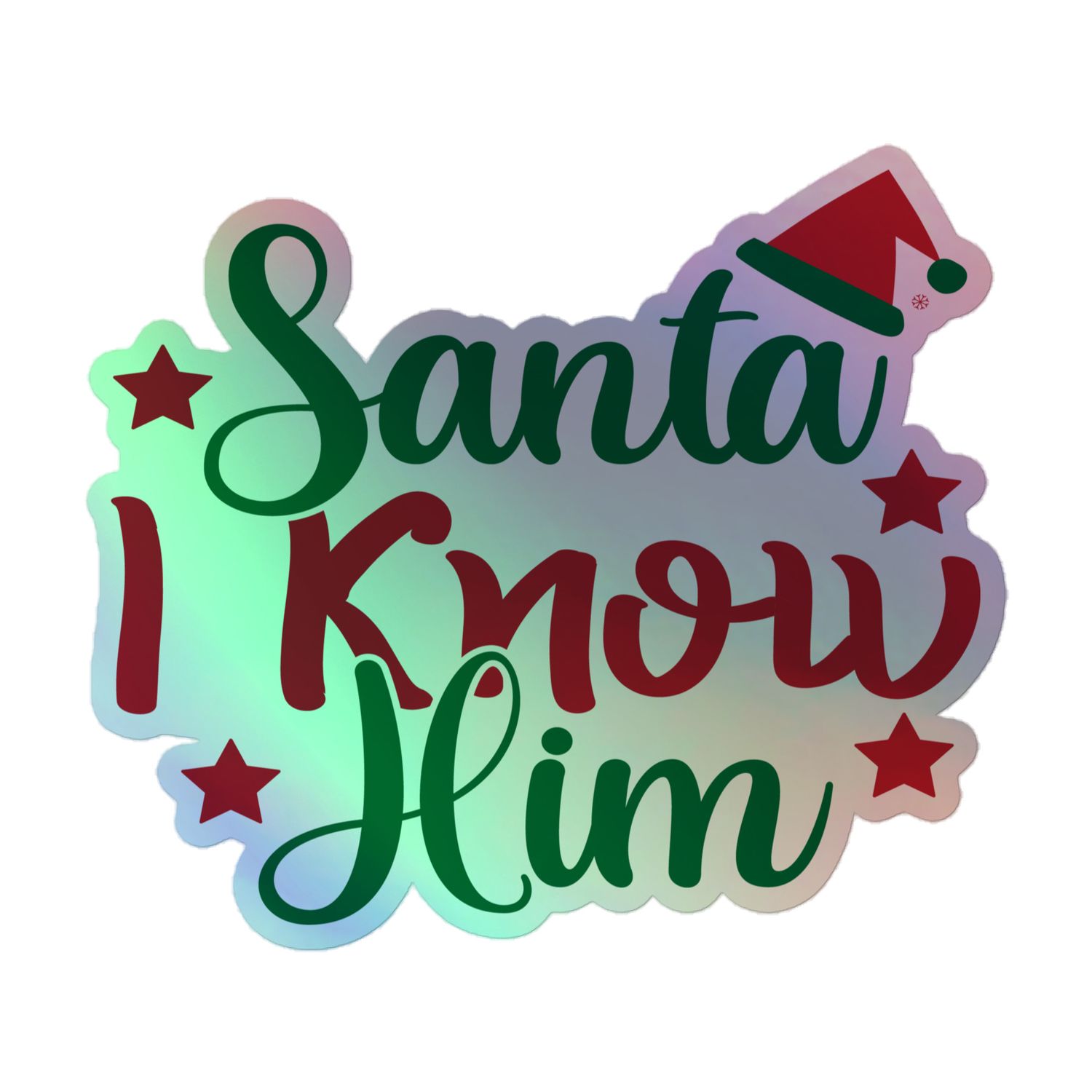Santa I Know Him Holographic Sticker