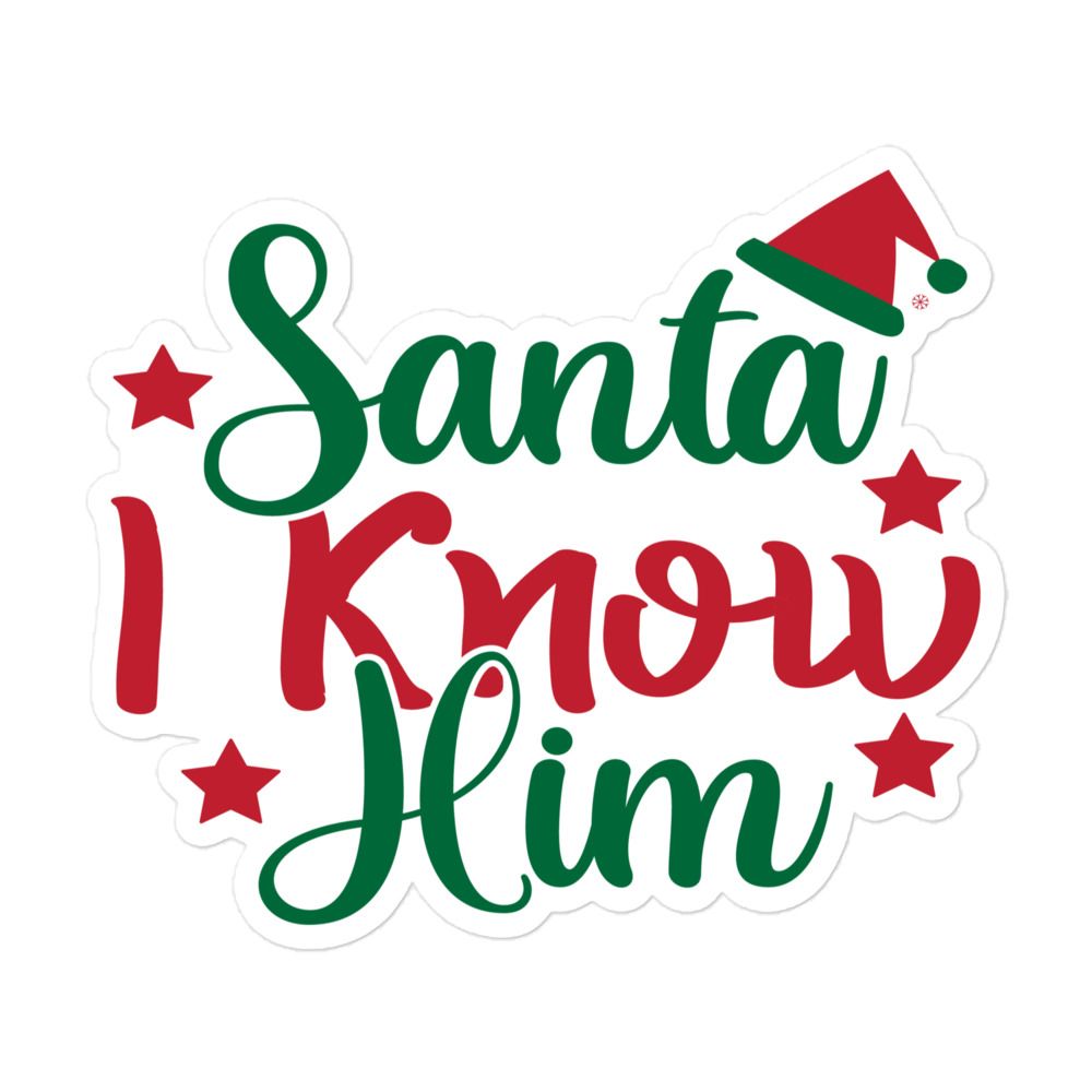 Santa I Know Him Sticker