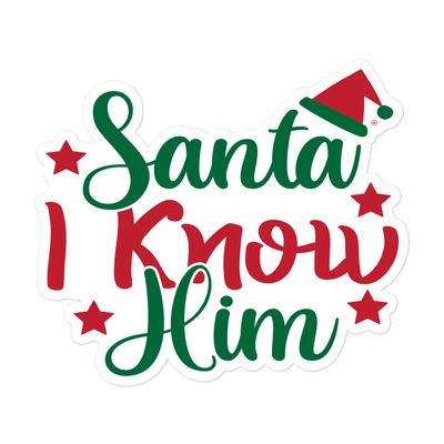 Santa I Know Him Sticker