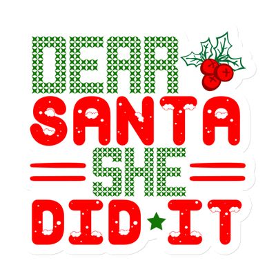 Dear Santa She Did It Magnet