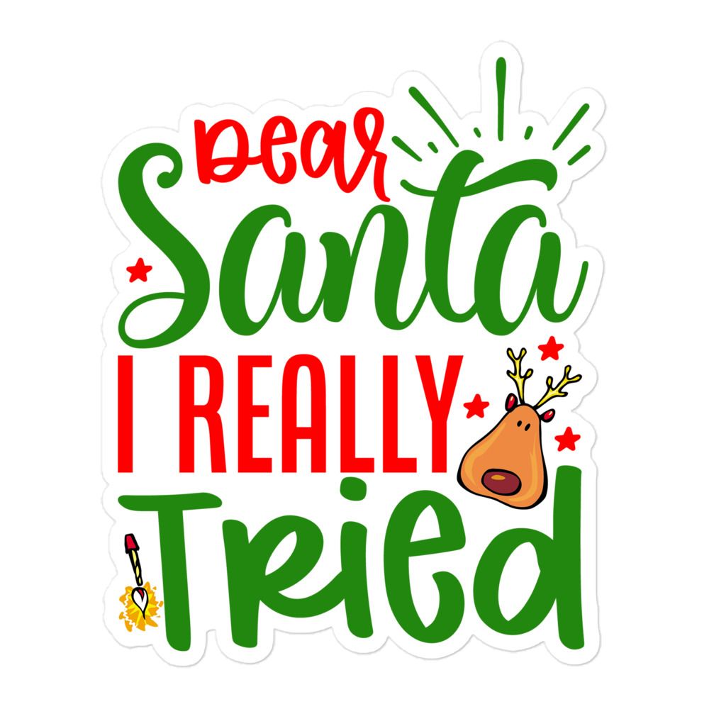 Santa I Really Tried Sticker