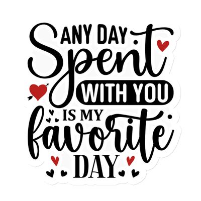 Valentine-Any Day Spent With You Is My Favorite Day Magnet