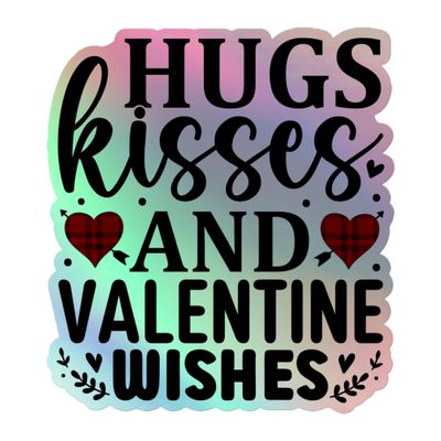 Valentine&#39;s Hugs Kisses And Valentine Wishes Holographic Sticker