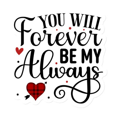 St. Valentine&#39;s You Will Forever Be My Always Magnet