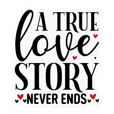 St. Valentines A True Love Story Never Ends Sticker