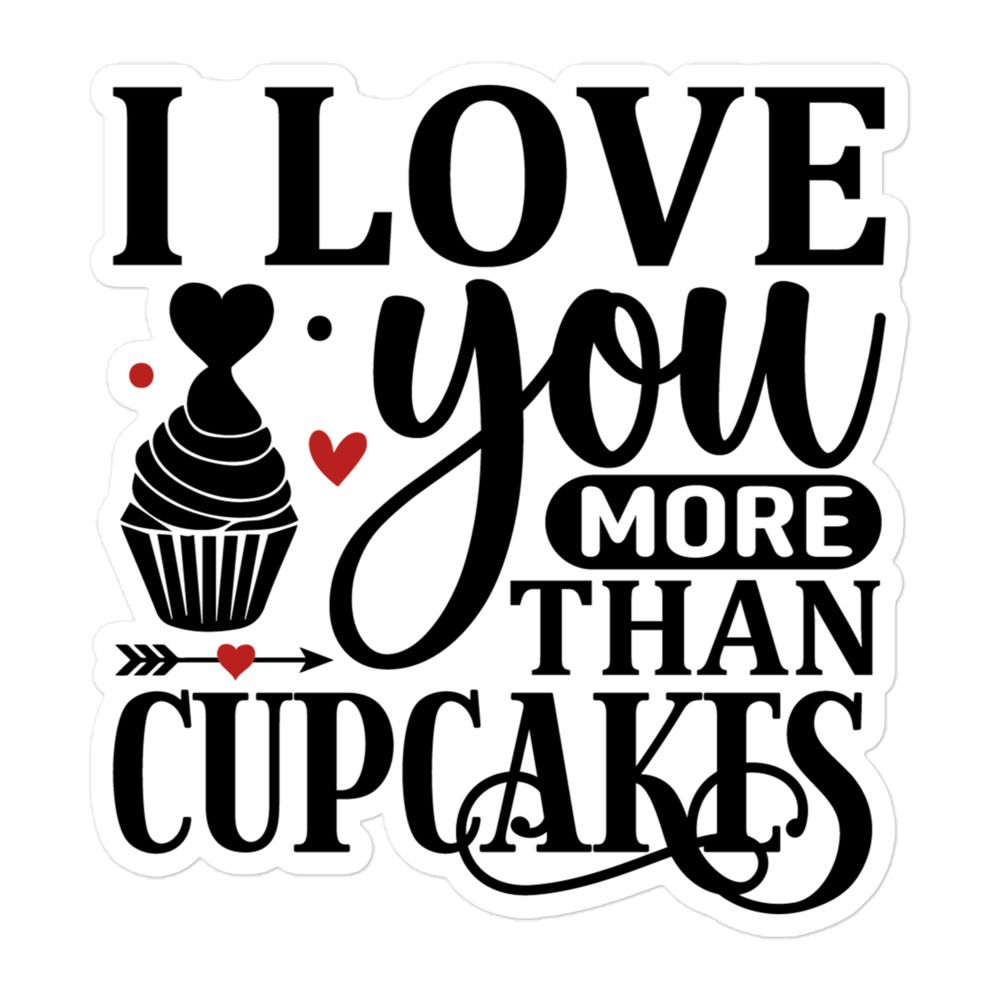Valentine I Love You More Than Cupcakes Sticker