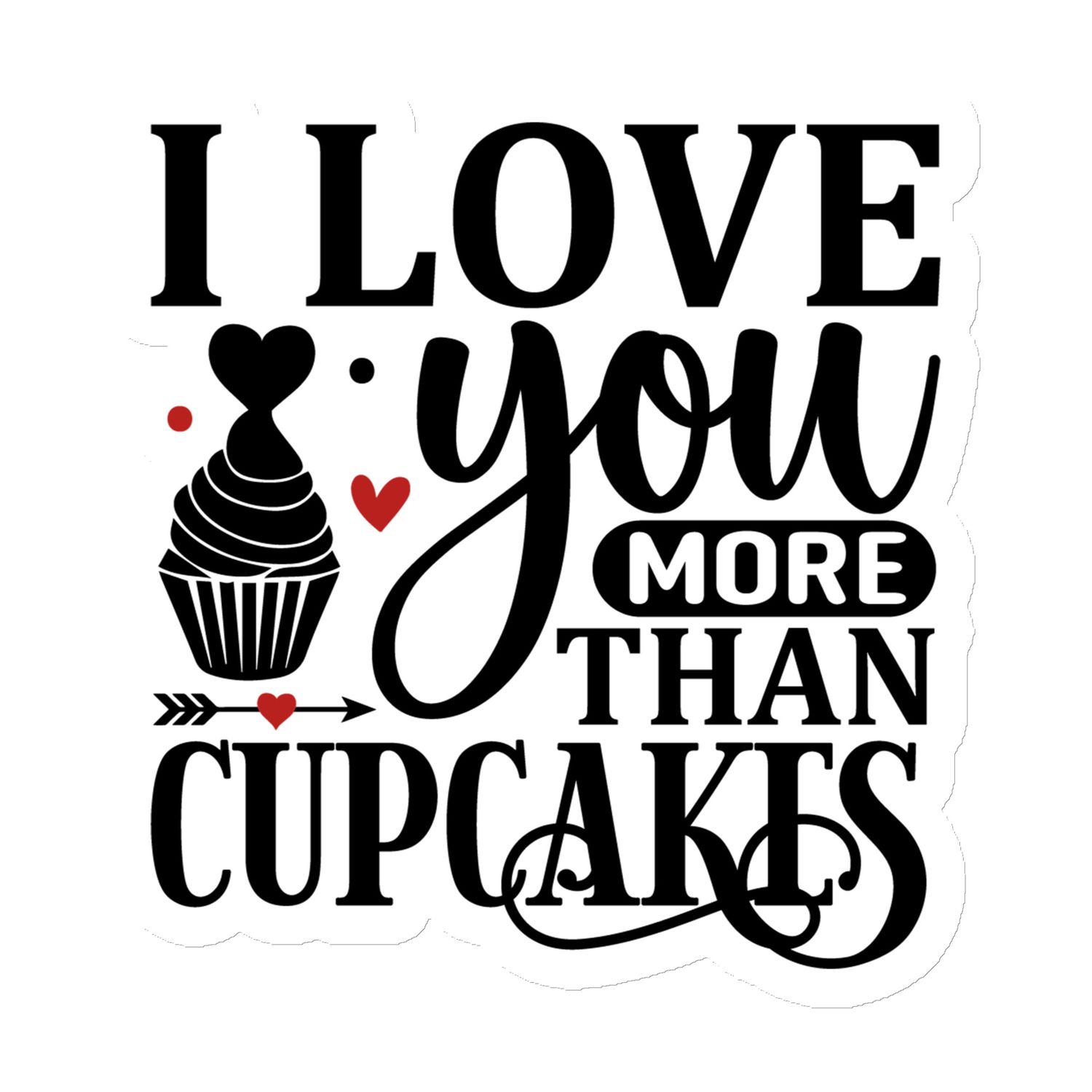 Valentine I Love You More Than Cupcakes Magnet