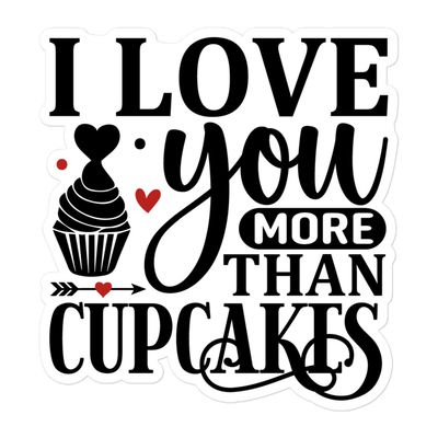 Valentine I Love You More Than Cupcakes Sticker