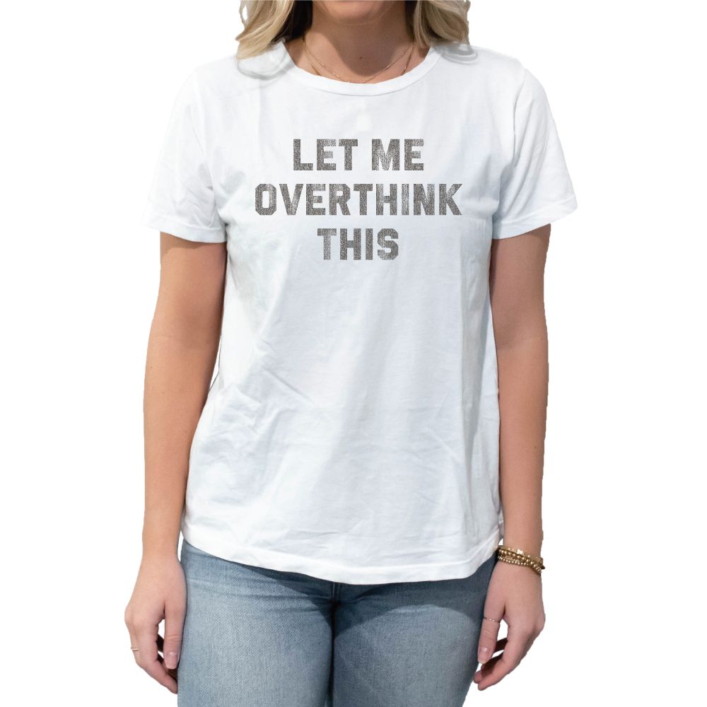 Let Me Overthink This