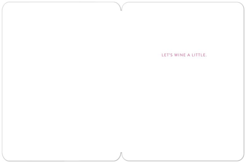 Wine A Little Encouragement Greeting Card
