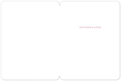Wine A Little Encouragement Greeting Card