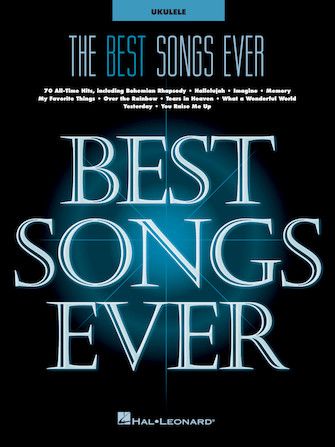 The Best Songs Ever for Ukulele