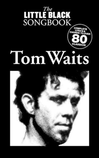 Tom Waits - The Little Black Songbook