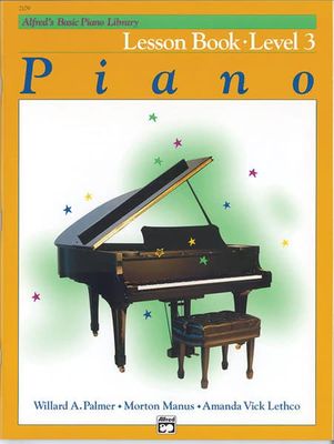 Alfred&#39;s Basic Piano Course: Lesson Book 3