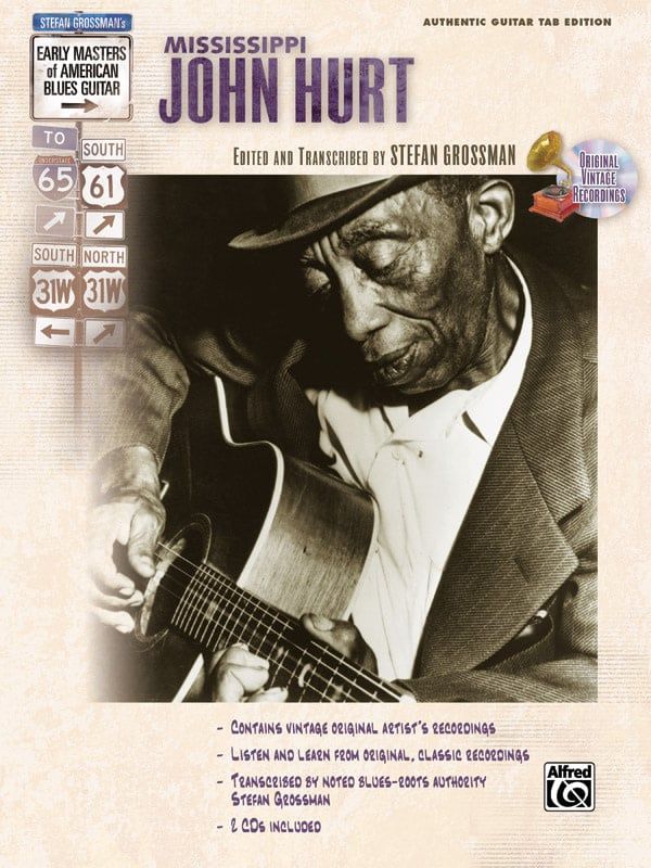 Stefan Grossman&#39;s Early Masters of American Blues Guitar: Mississippi John Hurt [Guitar]