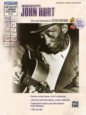 Stefan Grossman&#39;s Early Masters of American Blues Guitar: Mississippi John Hurt [Guitar]