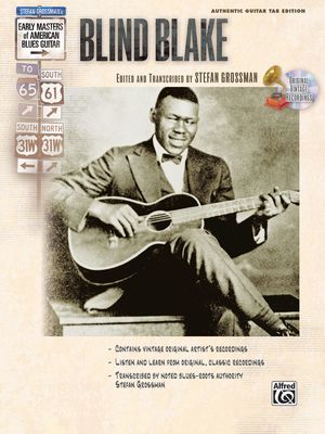 Stefan Grossman&#39;s Early Masters of American Blues Guitar: Blind Blake [Guitar]
