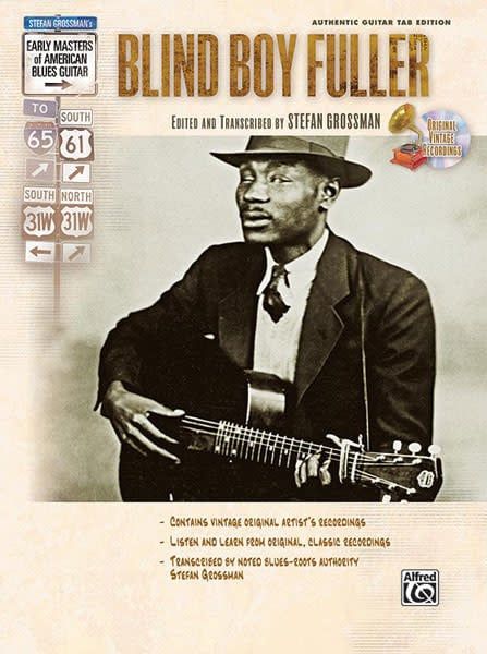 Stefan Grossman&#39;s Early Masters of American Blues Guitar: Blind Boy Fuller [Guitar]