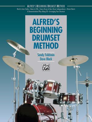 Alfred&#39;s Beginning Drumset Method [Drum Set]