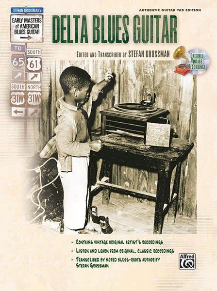 Stefan Grossman&#39;s Early Masters of American Blues Guitar: Delta Blues Guitar [Guitar]