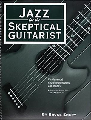 Jazz for the Skeptical Guitarist