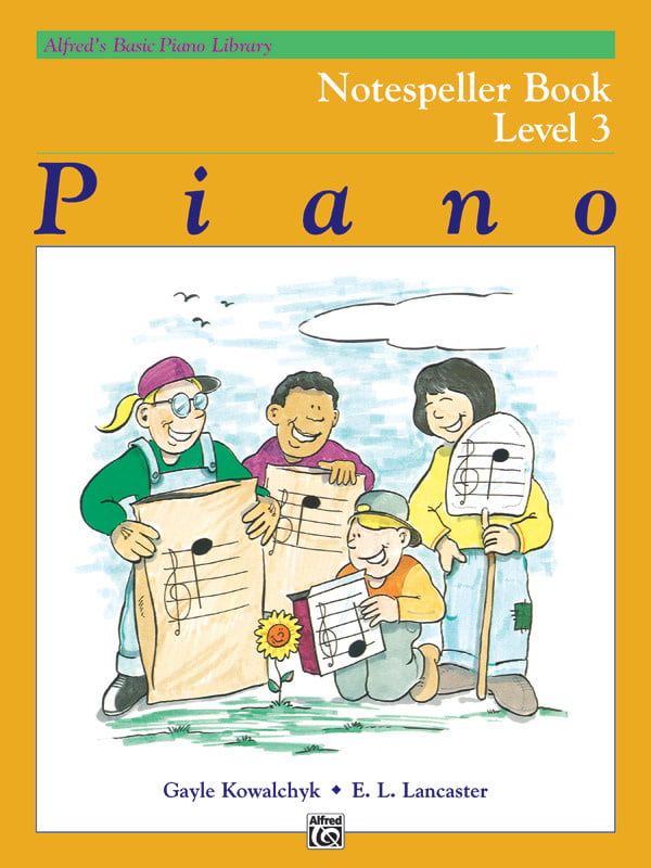 Alfred&#39;s Basic Piano Course: Notespeller Book 3