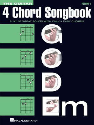 The Guitar Four-Chord Songbook G-C-D-Em