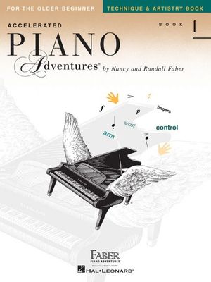 Accelerated Piano Adventures for the Older Beginner Technique &amp; Artistry Book 1 - Faber