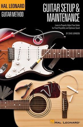 Hal Leonard Guitar Method - Guitar Setup &amp; Maintenance