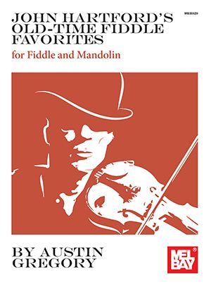 John Hartford&#39;s Old-Time Fiddle Favorites